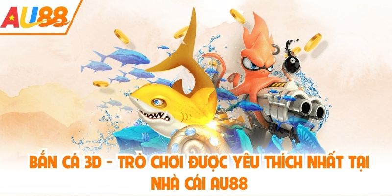 Bắn cá 3D