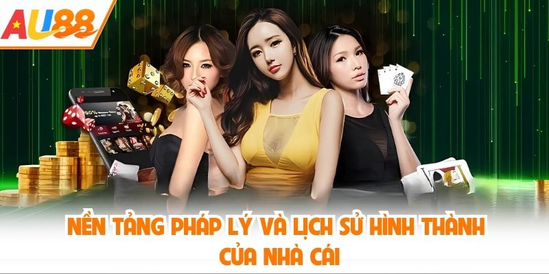 Nền tảng pháp lý và lịch sử hình thành của nhà cái
